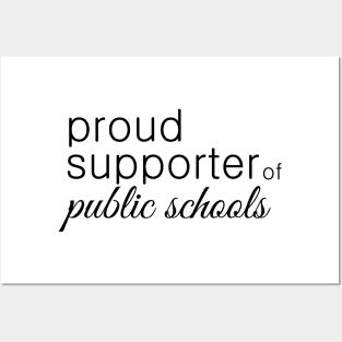 Proud Supporter of Public Schools Posters and Art